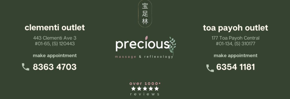 Precious Foot Reflexology – Massage | Tui na | Foot Massage | Gua Sha – Clementi